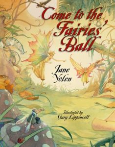 Come To The Fairies Ball by Jane Yolen