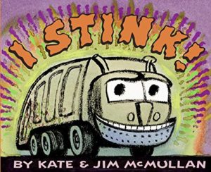I Stink by Kate McMullan and Jim McMullan