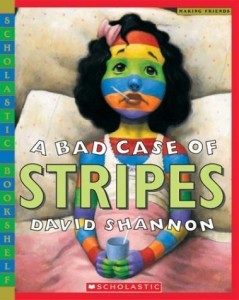 A Bad Case of the Stripes by David Shannon