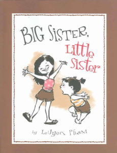 Big Sister, Little Sister by LeUyen Pham